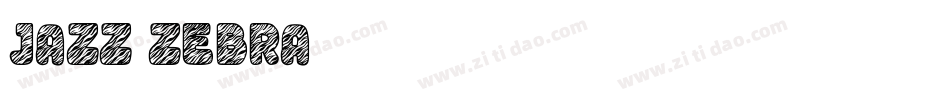Jazz Zebra字体转换